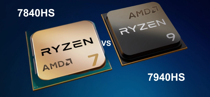 Ryzen 7 7840HS Vs Ryzen 9 7940HS