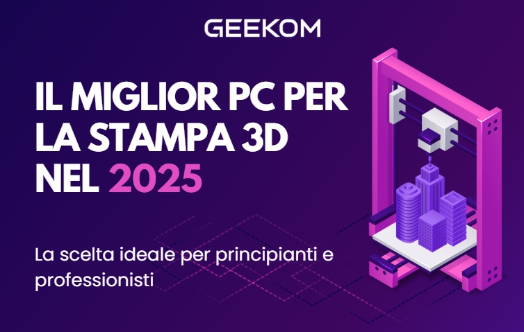 Il miglior GEEKOM PC per la stampa 3D
