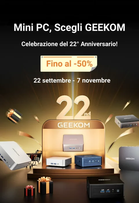 Mini PC, scegli GEEKOM.Celebrazione del 22° Anniversario!